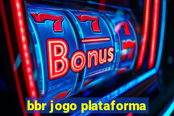 bbr jogo plataforma